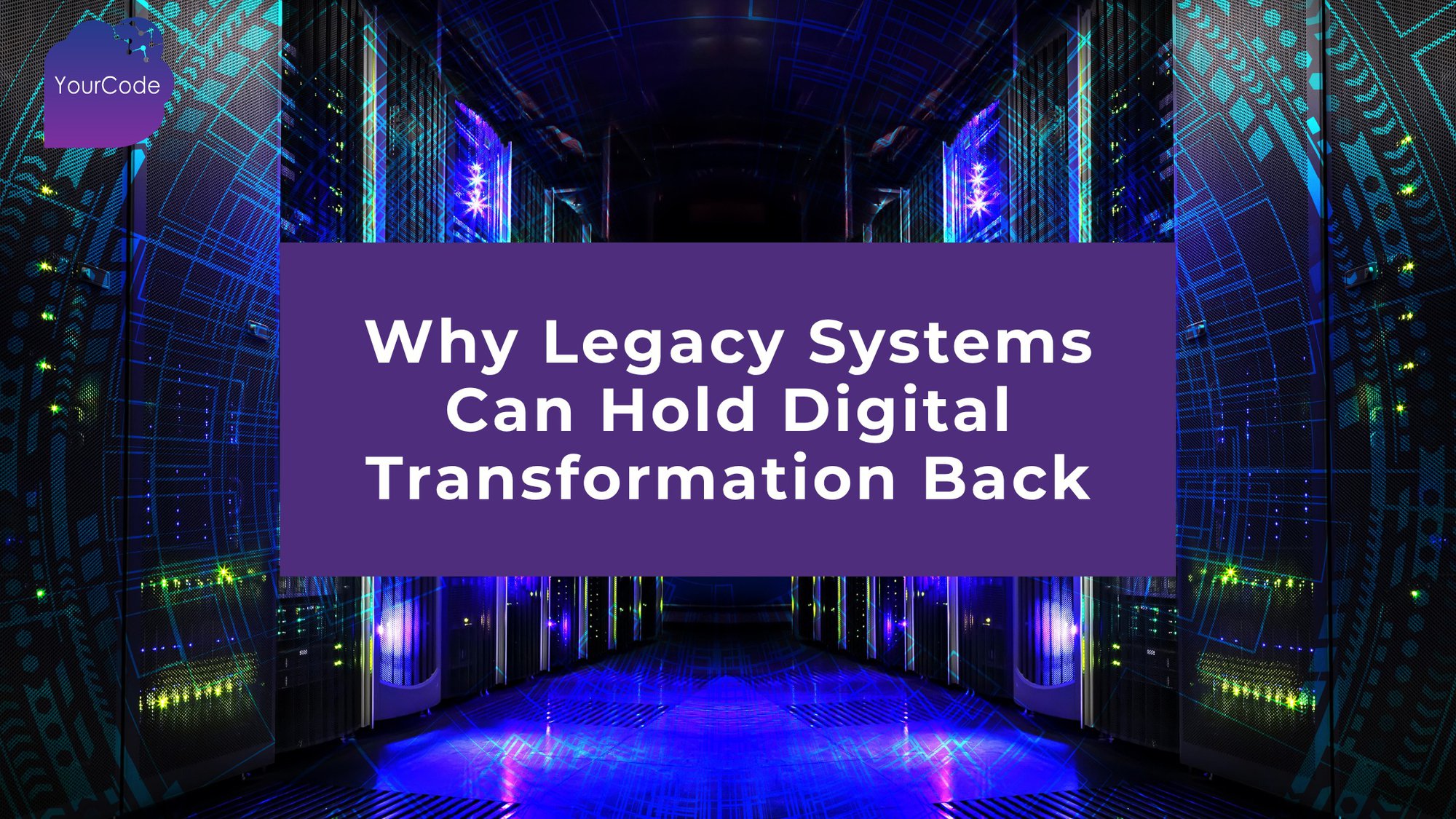 Why Legacy Systems Can Hold Digital Transformation Back cover